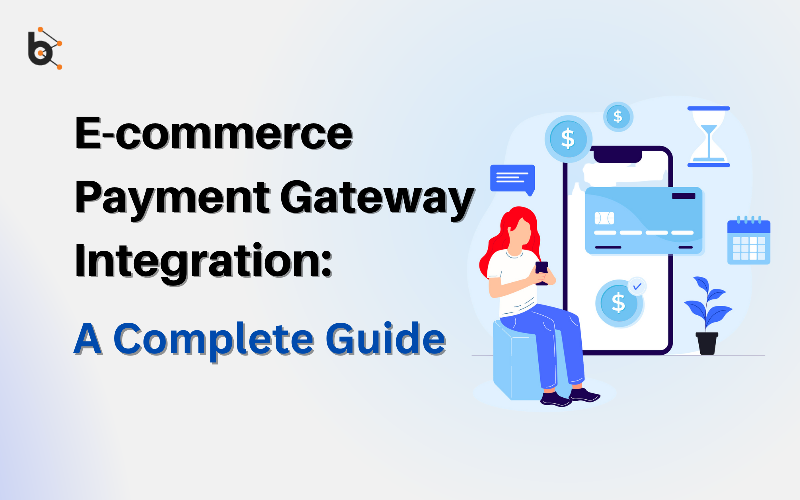 E Commerce Payment Gateway Integration A Complete Guide