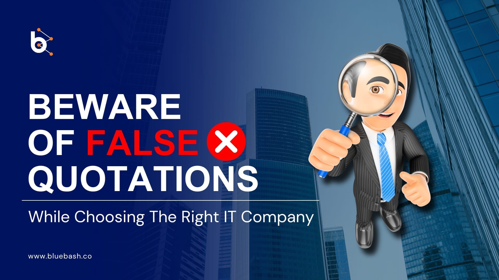 Beware of False Quotations: How to Choose the Right IT Company