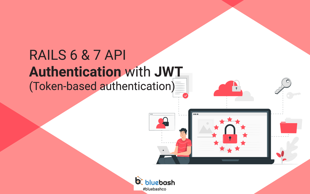 RAILS 6 & 7 API Authentication With JWT (Token-based Authentication)