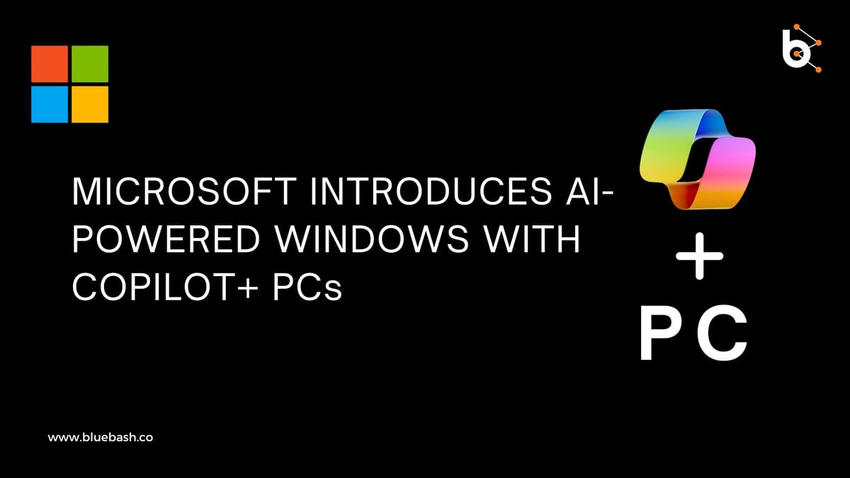 Microsoft Introduces AI-Powered Windows with Copilot+ PCs
