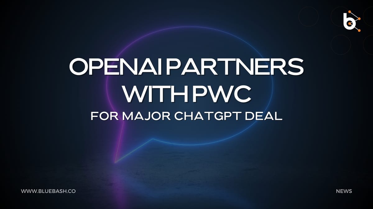 OpenAI Partners with PwC for Major ChatGPT Deal