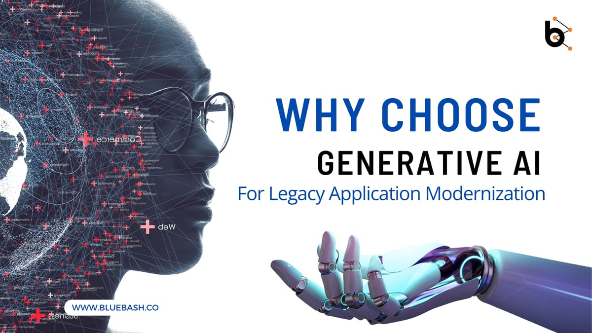 Why Choose Generative AI for Legacy Application Modernization?