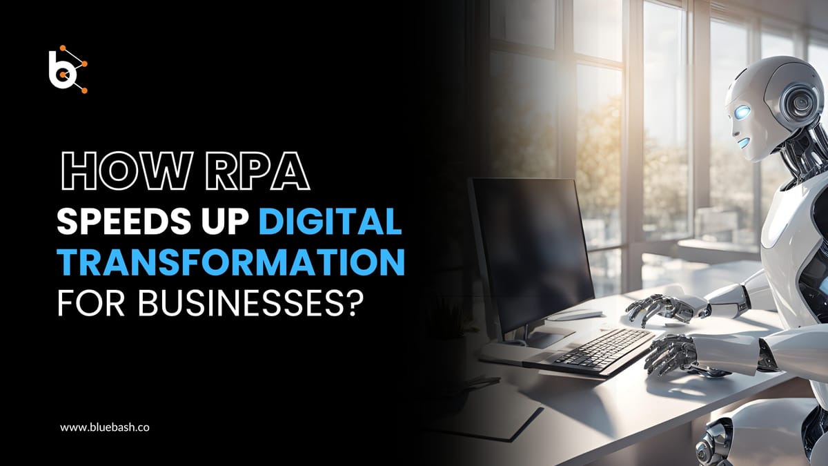 How RPA Accelerates Digital Transformation for Businesses?