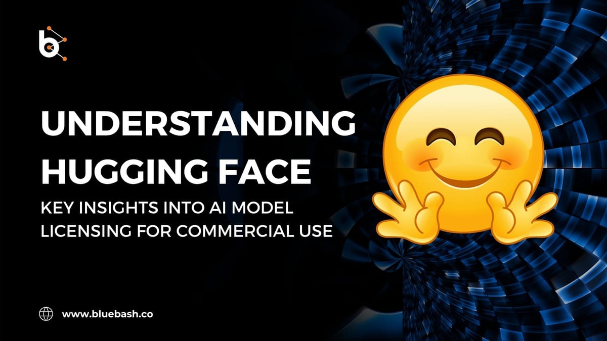 Understanding Hugging Face: Key Insights into AI Model Licensing for Commercial Use