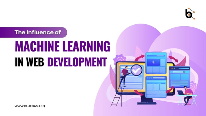 The Influence of Machine Learning In Web Development