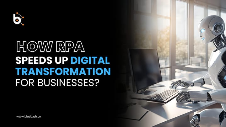 How RPA Accelerates Digital Transformation for Businesses?