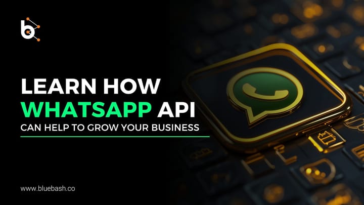 How WhatsApp Business API Can Help to Grow Your Business